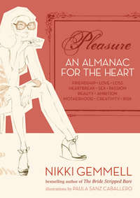 Pleasure: An Almanac for the Heart - Nikki Gemmell