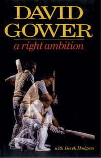 A Right Ambition - David Gower