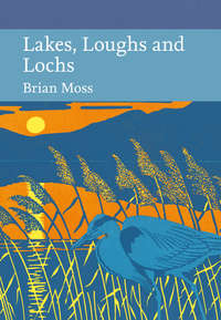 Lakes, Loughs and Lochs - Brian Moss