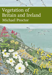 Vegetation of Britain and Ireland - Michael Proctor