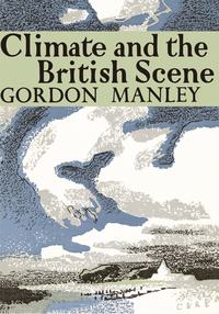 Climate and the British Scene - Gordon Manley