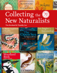 Collecting the New Naturalists - Tim Bernhard