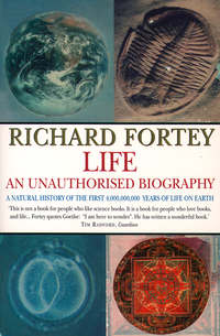 Life: an Unauthorized Biography - Richard Fortey