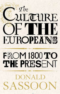 The Culture of the Europeans - Donald Sassoon