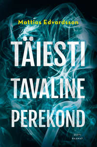 Täiesti tavaline perekond - Mattias Edvardsson