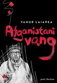 Afganistani vang - Vahur Laiapea