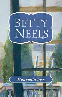 Henrietta loss - Betty Neels