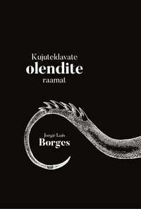 Kujuteldavate olendite raamat, Хорхе Луиса Борхеса audiobook. ISDN42665351