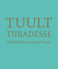 Tuult tiibadesse - Rain Siemer