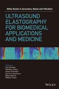 Ultrasound Elastography for Biomedical Applications and Medicine - Jean-Luc Gennisson