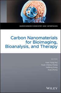 Carbon Nanomaterials for Bioimaging, Bioanalysis, and Therapy - Xueji Zhang