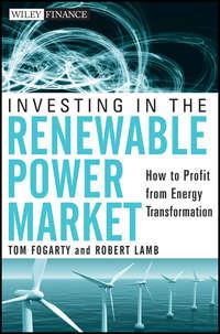 Investing in the Renewable Power Market, Tom  Fogarty Hörbuch. ISDN43440994