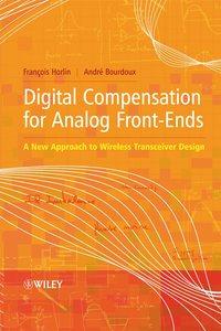Digital Compensation for Analog Front-Ends,  audiobook. ISDN43441106