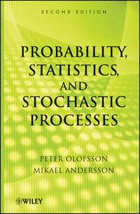 Probability, Statistics, and Stochastic Processes - Peter Olofsson