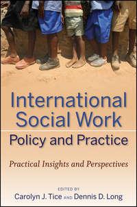 International Social Work Policy and Practice - Carolyn Tice