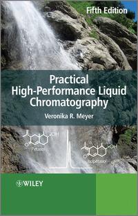 Practical High-Performance Liquid Chromatography,  audiobook. ISDN43441466