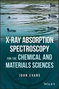 X-ray Absorption Spectroscopy for the Chemical and Materials Sciences - John Evans