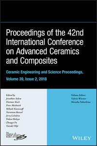 Proceedings of the 42nd International Conference on Advanced Ceramics and Composites, Ceramic Engineering and Science Proceedings, Issue 2 - Tatsuki Ohji