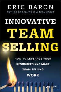 Innovative Team Selling - Eric Baron