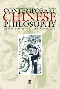 Contemporary Chinese Philosophy - Nicholas Bunnin