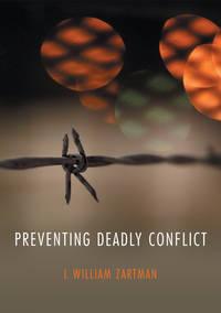 Preventing Deadly Conflict - I. Zartman