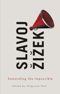 Demanding the Impossible - Slavoj Ziek