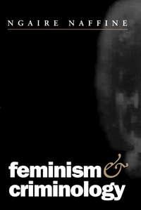 Feminism and Criminology, Ngaire  Naffine аудиокнига. ISDN43442282