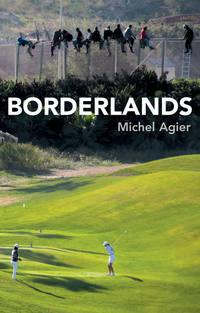 Borderlands, Michel  Agier audiobook. ISDN43442690