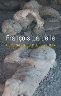 General Theory of Victims, Francois  Laruelle audiobook. ISDN43442954