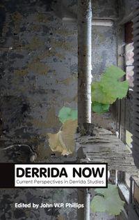 Derrida Now - Сборник