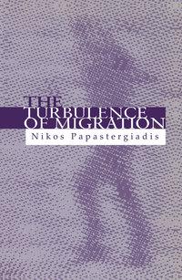 The Turbulence of Migration, Nikos  Papastergiadis audiobook. ISDN43443122