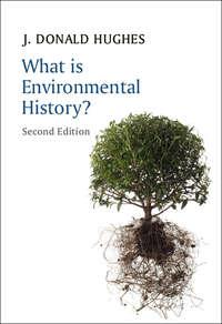 What is Environmental History? - J. Hughes
