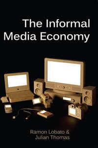 The Informal Media Economy, Julian  Thomas audiobook. ISDN43443386