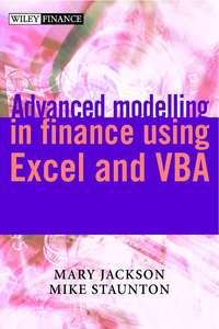 Advanced Modelling in Finance using Excel and VBA - Mike Staunton