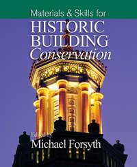 Materials and Skills for Historic Building Conservation,  audiobook. ISDN43477968