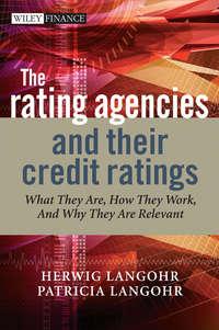 The Rating Agencies and Their Credit Ratings - Herwig Langohr
