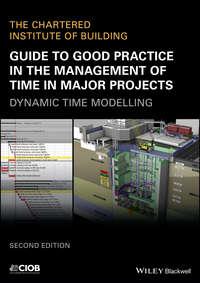 Guide to Good Practice in the Management of Time in Major Projects, CIOB (The Chartered Institute of Building) książka audio. ISDN43478320