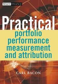 Practical Portfolio Performance Measurement and Attribution,  Hörbuch. ISDN43478656
