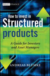 How to Invest in Structured Products,  аудиокнига. ISDN43478768