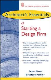 Architects Essentials of Starting, Assessing and Transitioning a Design Firm - Bradford Perkins