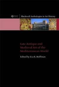 Late Antique and Medieval Art of the Mediterranean World,  audiobook. ISDN43479080
