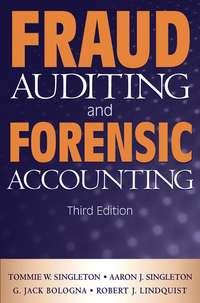 Fraud Auditing and Forensic Accounting - Robert Lindquist