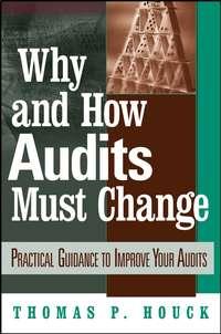 Why and How Audits Must Change,  audiobook. ISDN43479392