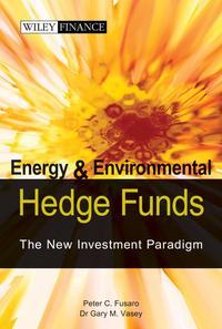 Energy And Environmental Hedge Funds - Peter Fusaro