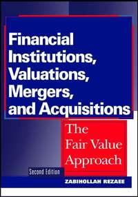 Financial Institutions, Valuations, Mergers, and Acquisitions,  аудиокнига. ISDN43479536