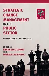 Strategic Change Management in the Public Sector - Francesco Longo