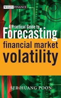 A Practical Guide to Forecasting Financial Market Volatility - Сборник