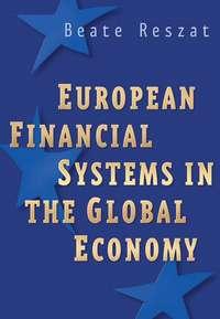 European Financial Systems in the Global Economy,  audiobook. ISDN43479976