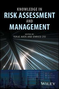 Knowledge in Risk Assessment and Management, Terje  Aven аудиокнига. ISDN43480104