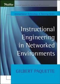 Instructional Engineering in Networked Environments - Сборник